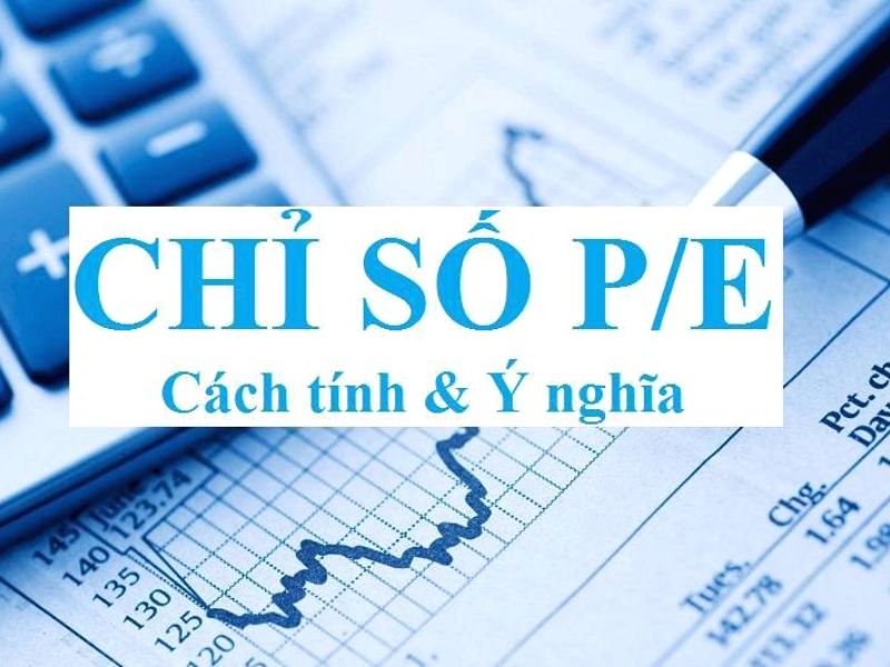 Chỉ Số P/E Trong Bất Động Sản Và Cách Đánh Giá Giá Trị Dự Án